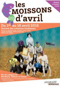 festival Les moissons d’avril. Du 1er au 16 avril 2015 à bordeaux. Gironde. 
